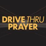 Drive Thru Prayer Web