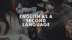 English as a Second Language